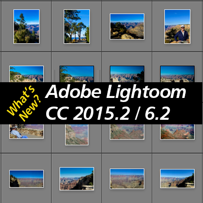 what's new in Lightroom CC 2015.2 / 6.2 - import dialog has a big update